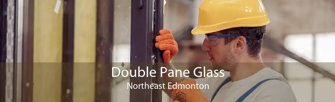 Double Pane Glass Northeast Edmonton